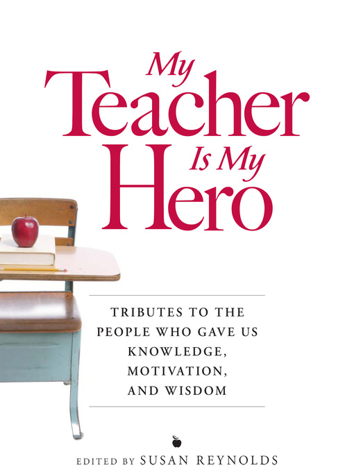 Title details for My Teacher is My Hero by Susan Reynolds - Available